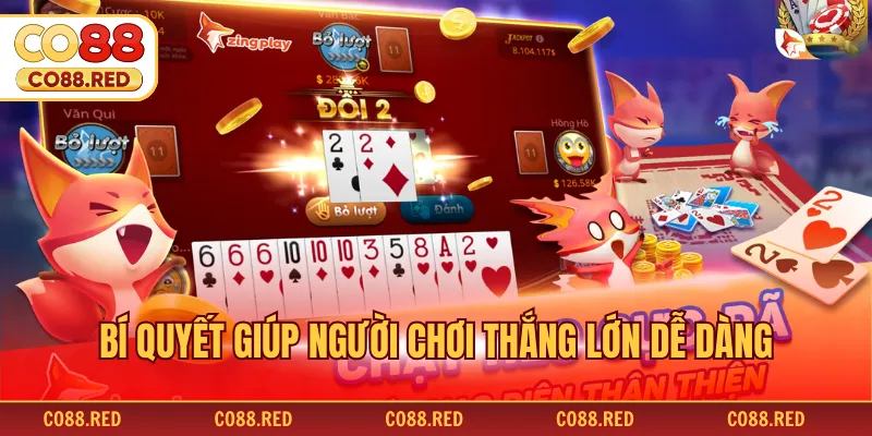 Bí quyết giúp người chơi thắng lớn dễ dàng