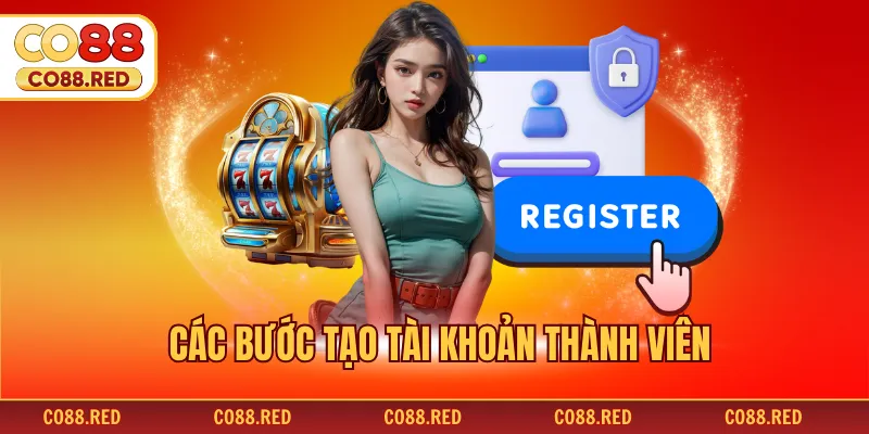 Các bước tạo tài khoản thành viên
