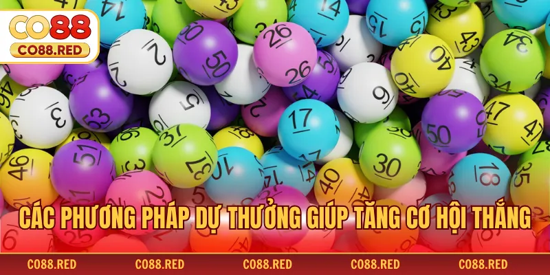 Các phương pháp dự thưởng giúp tăng cơ hội thắng