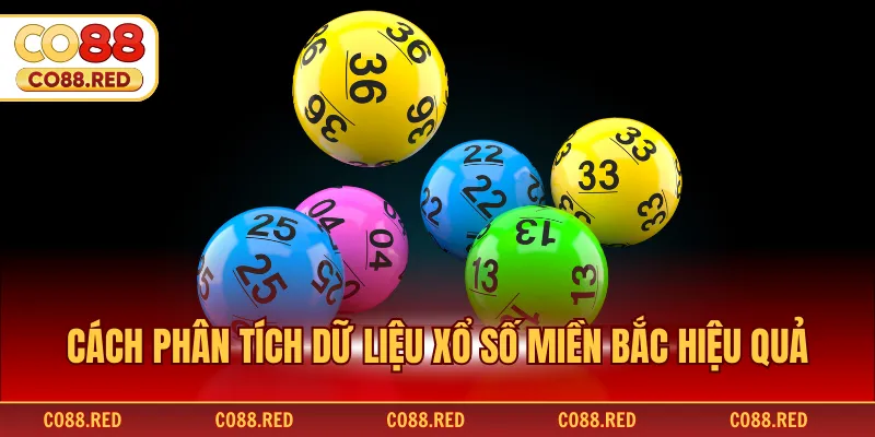 Cách phân tích dữ liệu xổ số miền Bắc hiệu quả