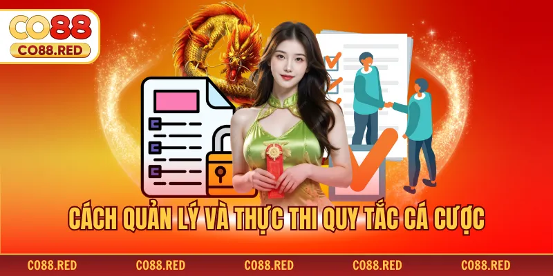 Cách quản lý và thực thi quy tắc cá cược