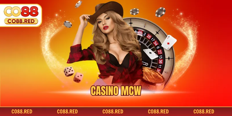 Casino Mcw - Giải Trí Trực Tuyến Uy Tín Hàng Đầu 2026