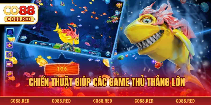 Chiến thuật giúp các game thủ thắng lớn