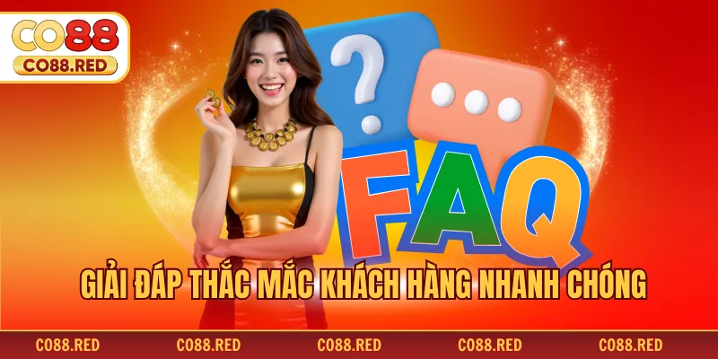 Giải đáp thắc mắc khách hàng nhanh chóng