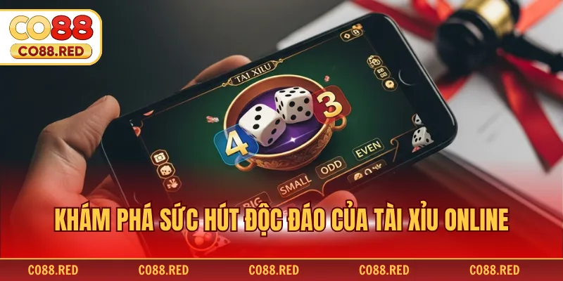 Khám phá sức hút độc đáo của tài xỉu online