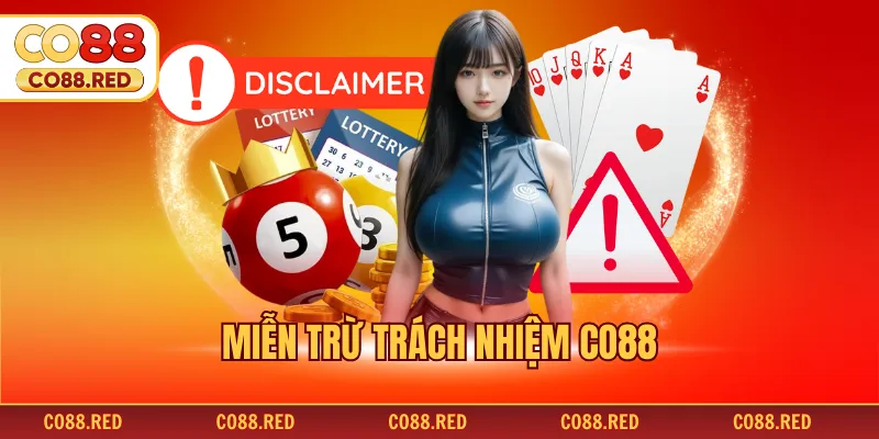Miễn Trừ Trách Nhiệm CO88 - Quy Định Hội Viên Cần Biết