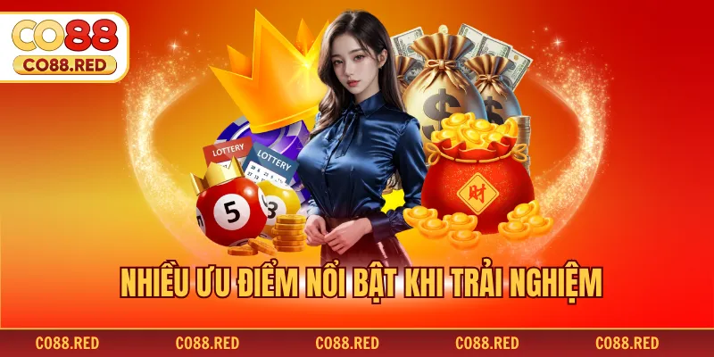 Nhiều ưu điểm nổi bật khi trải nghiệm