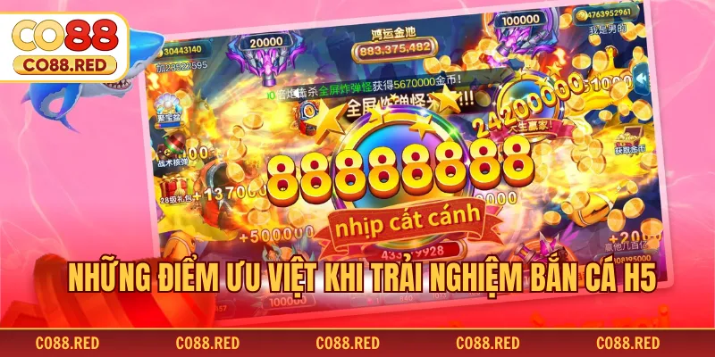 Những điểm ưu việt khi trải nghiệm bắn cá H5