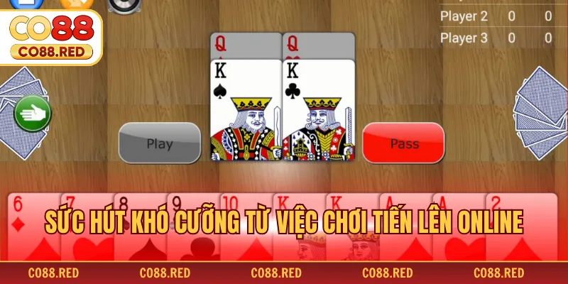 Sức hút khó cưỡng từ việc chơi tiến lên online